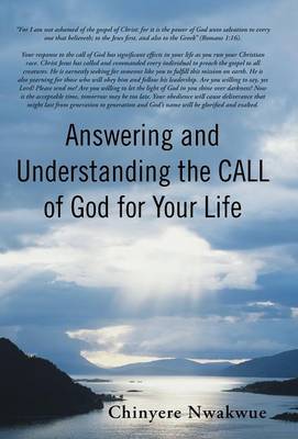 Answering and Understanding the Call of God for Your Life (Hardback)