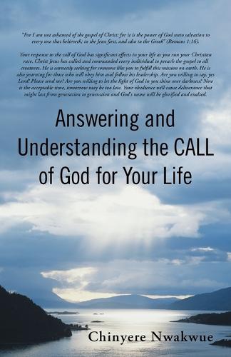 Answering and Understanding the Call of God for Your Life (Paperback)