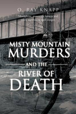 Misty Mountain Murders and the River of Death (Paperback)