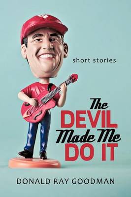 The Devil Made Me Do It: Short Stories (Paperback)