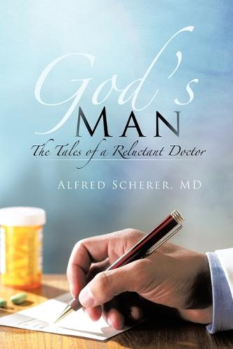 God's Man: The Tales of a Reluctant Doctor (Paperback)