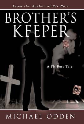 Brother's Keeper: A Pit Boss Tale (Hardback)