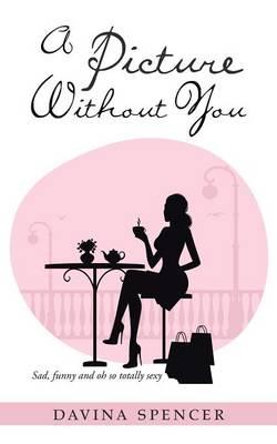 A Picture Without You (Paperback)