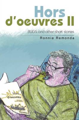 Hors D'Oeuvres II: Bugs and Other Short Stories (Paperback)