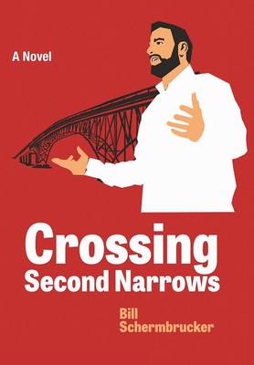 Crossing Second Narrows (Hardback)