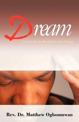 Dream: Great Secrets Are Revealed in Your Dreams (Paperback)