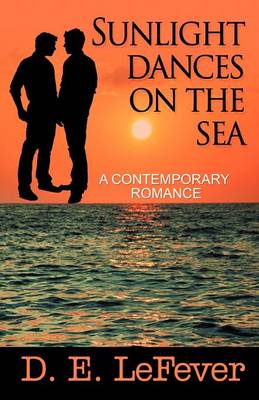 Sunlight Dances on the Sea: A Contemporary Romance (Paperback)