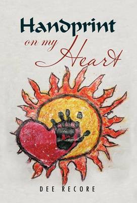 Handprint on My Heart (Hardback)