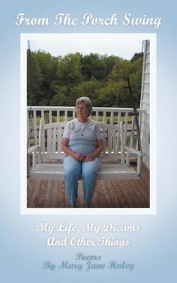 From the Porch Swing: My Life, My Dreams and Other Things (Paperback)