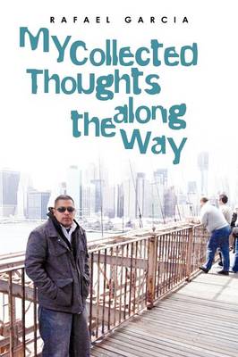 My Collected Thoughts Along the Way (Paperback)