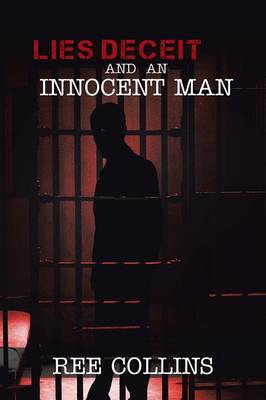 Lies Deceit and an Innocent Man (Paperback)