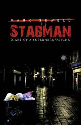 Stabman: Diary of a Superhero/Psycho (Paperback)