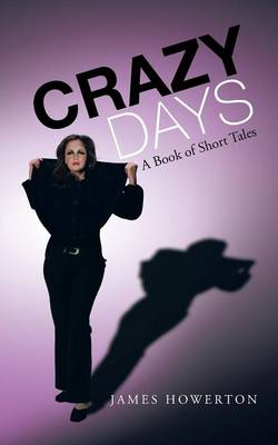 Crazy Days: A Book of Short Tales (Paperback)