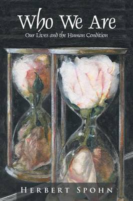 Who We Are: Our Lives and the Human Condition (Paperback)