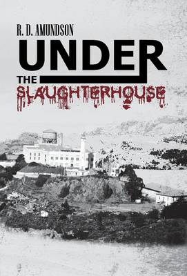 Under the Slaughterhouse (Hardback)