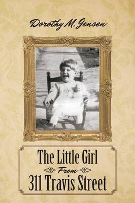 The Little Girl from 311 Travis Street (Paperback)