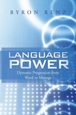Language Power: Dynamic Progression from Word to Message (Paperback)