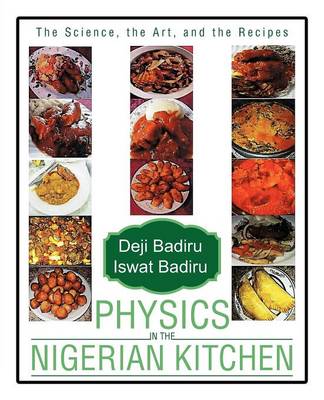 Physics in the Nigerian Kitchen: The Science, the Art, and the Recipes (Paperback)
