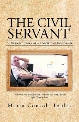 The Civil Servant: A Personal Story of an American Immigrant (Paperback)