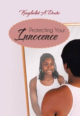Protecting Your Innocence (Hardback)