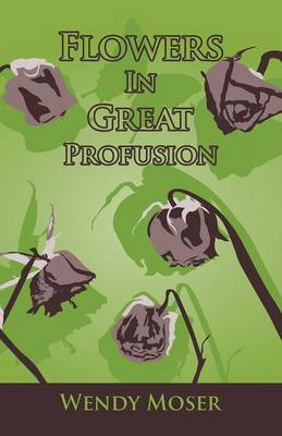 Flowers in Great Profusion (Paperback)
