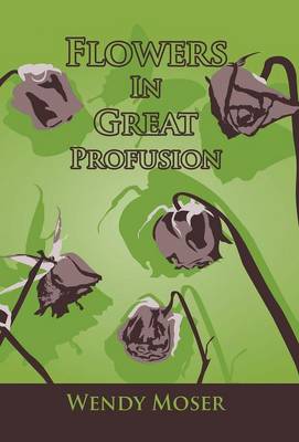 Flowers in Great Profusion (Hardback)