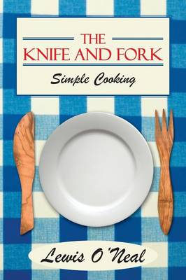 The Knife and Fork: Simple Cooking (Paperback)