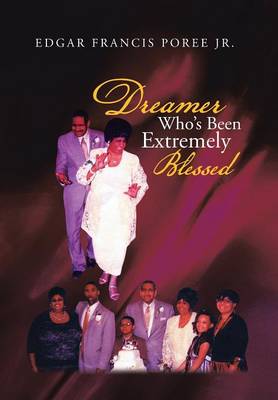 Dreamer Who's Been Extremely Blessed (Hardback)