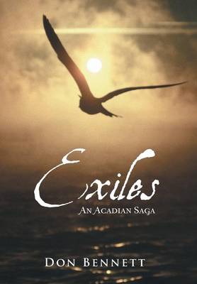 Exiles: An Acadian Saga (Hardback)