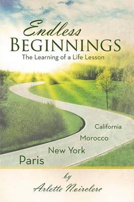 Endless Beginnings: The Learning of a Life Lesson (Paperback)