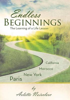 Endless Beginnings: The Learning of a Life Lesson (Hardback)