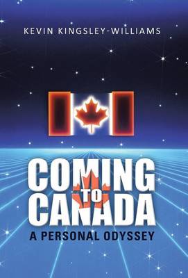 Coming to Canada: A Personal Odyssey (Hardback)