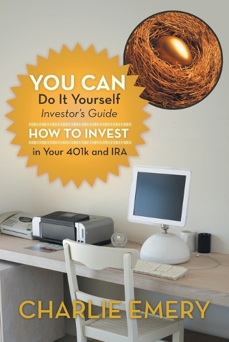 You Can Do It Yourself Investor's Guide: How to Invest in Your 401k and IRA (Paperback)
