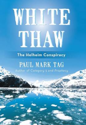 White Thaw: The Helheim Conspiracy (Hardback)