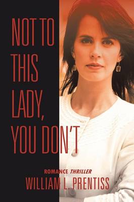 Not to This Lady, You Don't (Paperback)
