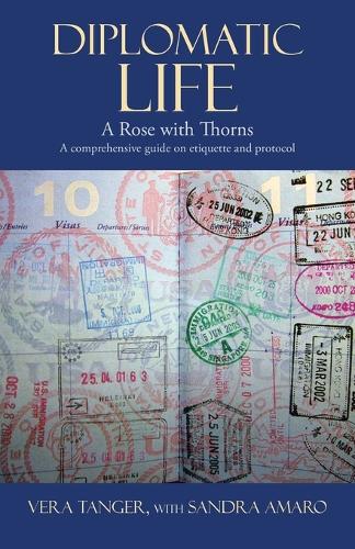 Diplomatic Life: A Rose with Thorns (Paperback)