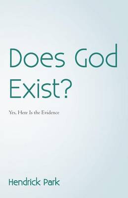 Does God Exist?: Yes, Here Is the Evidence (Paperback)