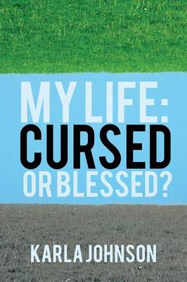 My Life: Cursed or Blessed? (Paperback)