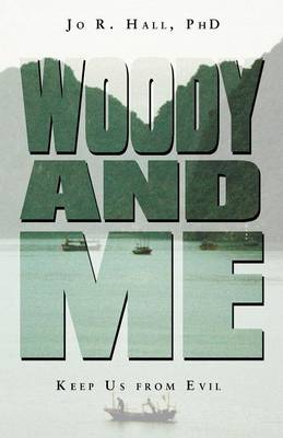 Woody and Me: Keep Us from Evil (Paperback)