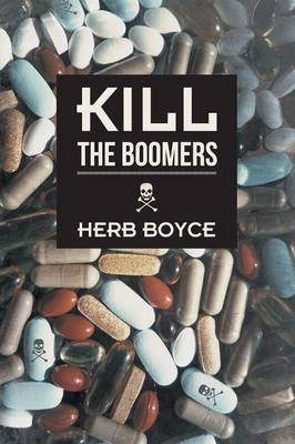 Kill the Boomers (Paperback)