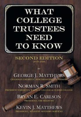 What College Trustees Need to Know: Important Questions Sometimes Asked Too Late...or Never at All (Hardback)