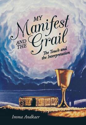 My Manifest and the Grail: The Touch and the Interpretation (Hardback)