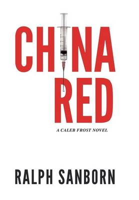 China Red: A Caleb Frost Novel (Hardback)