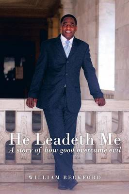 He Leadeth Me: A Story of How Good Overcame Evil (Paperback)