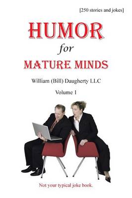 Humor for Mature Minds, Volume 1: Not Your Typical Joke Book. (Paperback)