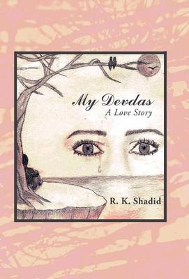 My Devdas: A Love Story (Hardback)