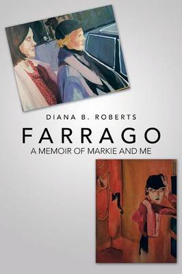 Farrago: A Memoir of Markie and Me (Paperback)