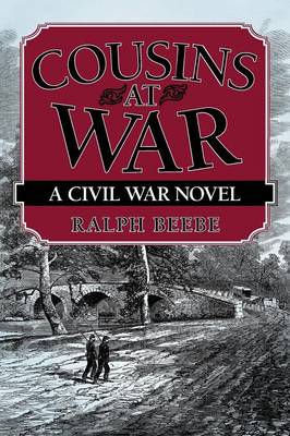 Cousins at War: A Civil War Novel (Paperback)