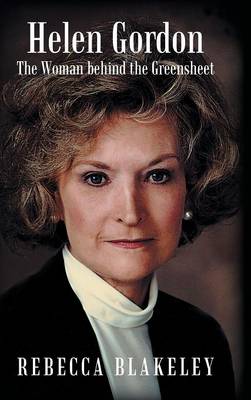 Helen Gordon: The Woman Behind the Greensheet (Hardback)