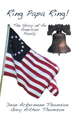 Ring Papa Ring!: The Story of an American Family (Paperback)
